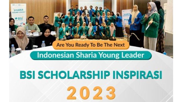 Pendaftaran BSI Scholarship Inspirasi 2023 telah dibuka [tribunnews]