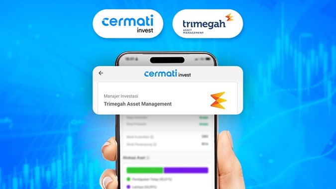 Cermati Invest menjalin kerjasama dengan Trimegah Asset Management menyediakan investasi yang cocok untuk pemula [pasardana]