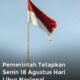18 Agustus 2025 ditetapkan hari libur nasional [detik]